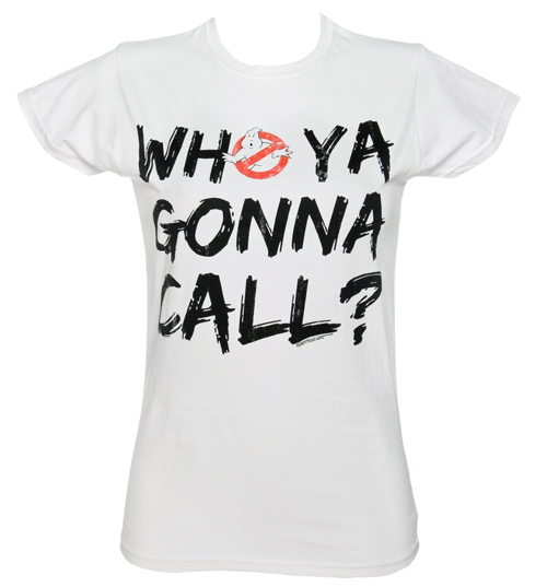 Fame and Fortune Ladies Who Ya Gonna Call Ghostbusters T-Shirt