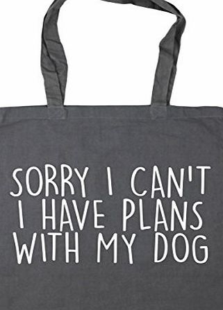 HippoWarehouse Sorry I Cant I Have Plans With My Dog Tote Shopping Gym Beach Bag 42cm x38cm, 10 litres