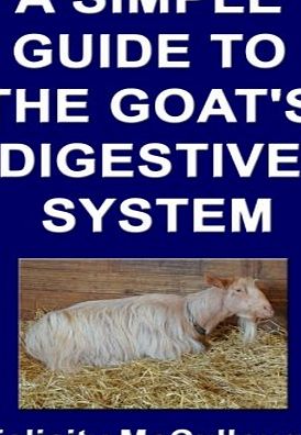 My Lap Shop Publishers A Simple Guide To The Goats Digestive System (Goat Knowledge)
