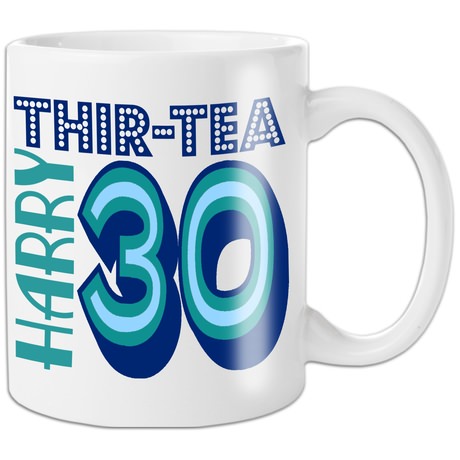 Personalised 30th Birthday Mug - THIR-TEA