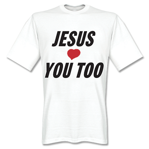Retake Jesus Loves You Too T-shirt