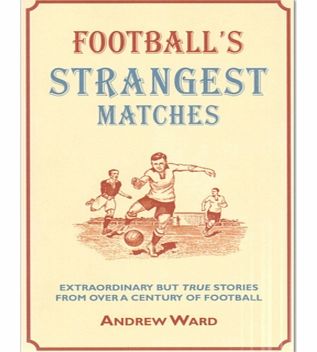 Unbranded Footballs Strangest Matches Book 3750