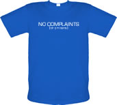 Unbranded No Complaints (Only Moans) male t-shirt.