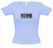 Unbranded Rehab is for quitters female t-shirt.
