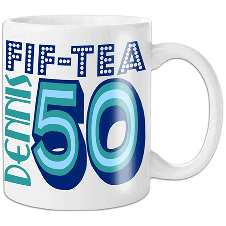 50th Personalised Birthday Mug - FIF-TEA
