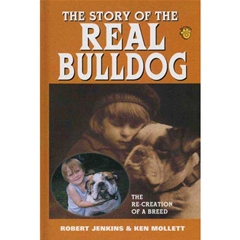 A Guide To Owning The Story of the Real Bulldog (Book)