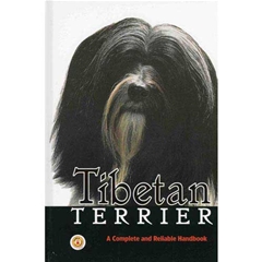 A Guide To Owning Tibetan Terrier: A Complete and Reliable Handbook