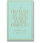 History Of The World In 100 Objects