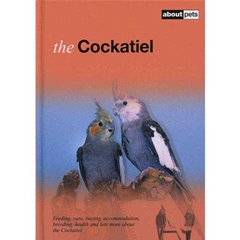 About Pets The Cockatiel (Book)