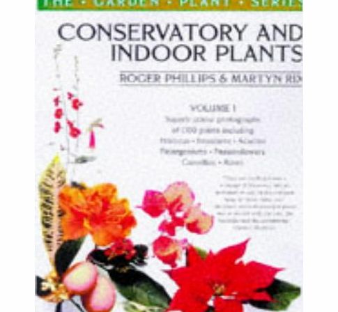 Ackroyd, Peter Conservatory and Indoor Plants Vol. 1 (The garden plant series)