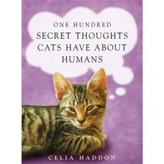 Adams Media Corporation 100 Secret Thoughts Cats Have About Humans (Book)
