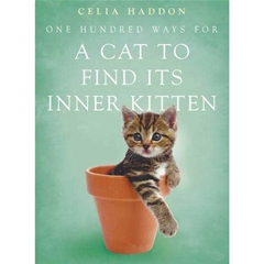 Adams Media Corporation 100 Ways for a Cat to Find Its Inner Kitten (Book)