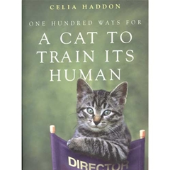 Adams Media Corporation 100 Ways for a Cat to Train Its Human (Book)