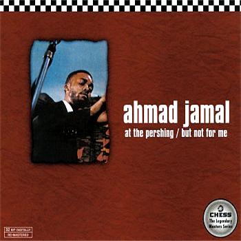 Ahmad Jamal At The Pershing / But Not For Me