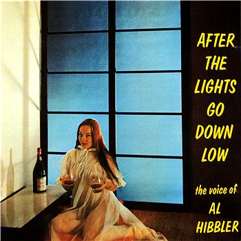 Al Hibbler After The Lights Go Down Low