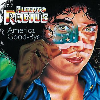 Alberto Radius America Goodbye