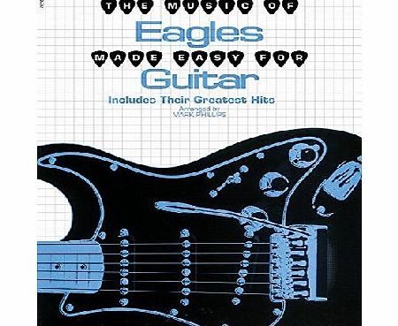 Alfred Music The Music of Eagles Made Easy for Guitar (Music Of... Made Easy for Guitar)
