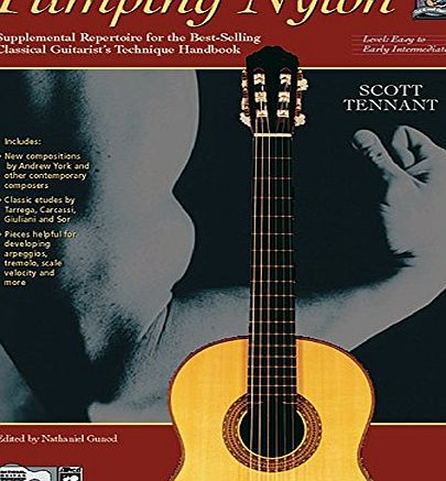 Alfred Publishing Pumping Nylon -- Easy to Early Intermediate Repertoire: Supplemental Repertoire for the Best-Selling Classical Guitarists Technique Handbook, Book amp;