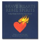 Anita Roddick Publishing Brave Hearts Rebel Spirits: A Spiritual