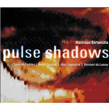 Arditti Quartet Birtwistle : Pulse Shadows