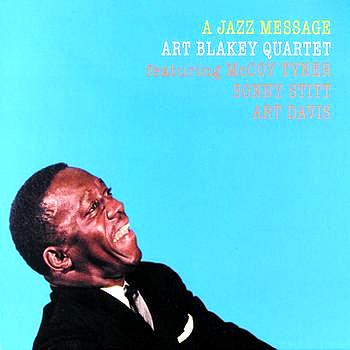Art Blakey Quartet A Jazz Message