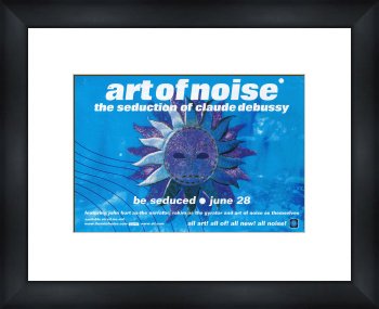 ART OF NOISE Seduction of Claude DeBussy - Custom Framed Original Ad