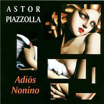 Astor Piazzolla Adios Nonino