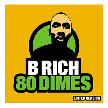 B Rich 80 Dimes