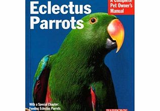 Barrons Eclectus Parrots: A Complete Pet Ownerand#39;s Manual (Book)