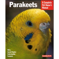 Barrons Parakeets: A Complete Pet Ownerand#39;s Manual (Book)