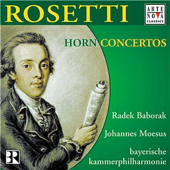Bayerische Kammerphilharmonie Antonio Rosetti: Hornkonzerte