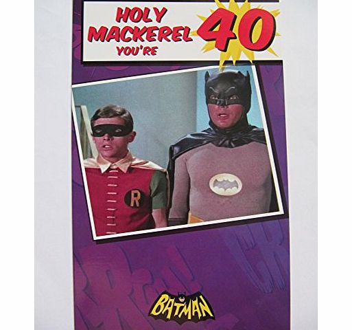 Birthday Cards Aged FANTASTIC COLOURFUL BATMAN amp; ROBIN HOLY MACKEREL YOURE 40 40TH BIRTHDAY GREETING CARD
