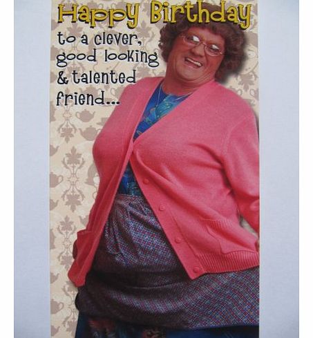 FANTASTIC FUNNY COLOURFUL MRS BROWNS BOYS TO A TALENTED FRIEND BIRTHDAY GREETING CARD