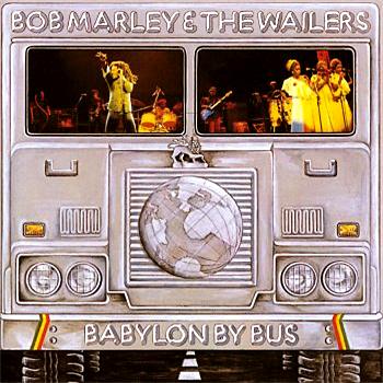 Bob Marley and The Wailers Babylon By Bus