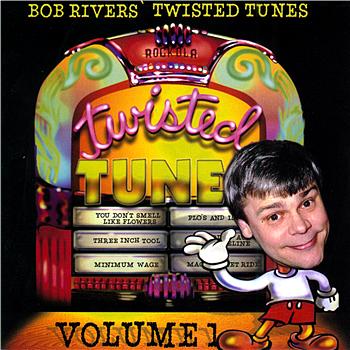 Bob Rivers Best Of Twisted Tunes Vol. 1
