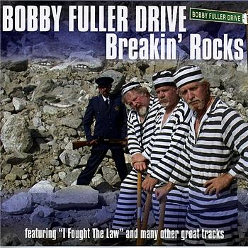 Bobby Fuller Drive Breaking Rocks