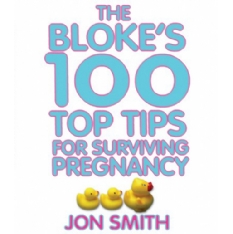 Books The Blokes 100 Top Tips for Surviving Pregnancy