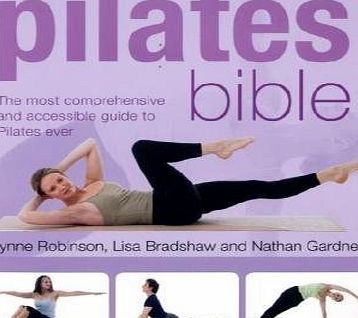Books The Pilates Bible: The Most Comprehensive and Accessible Guide to Pilates Ever