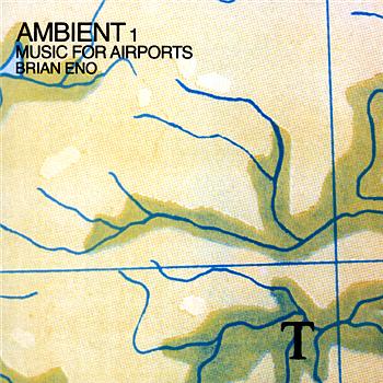 Brian Eno Ambient 1/Music For Airports