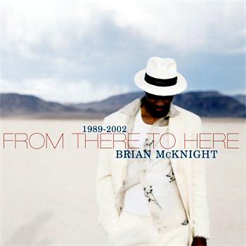 Brian McKnight 1989-2002 From There To Here