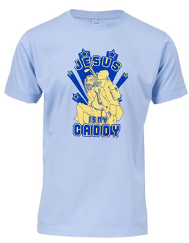 bunker mentality T-Shirt Jesus Is My Caddy