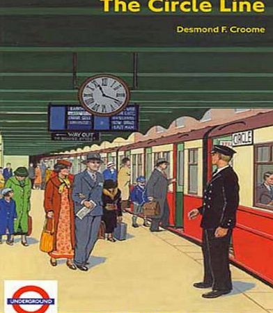 Capital Transport Publishing The Circle Line: An Illustrated History