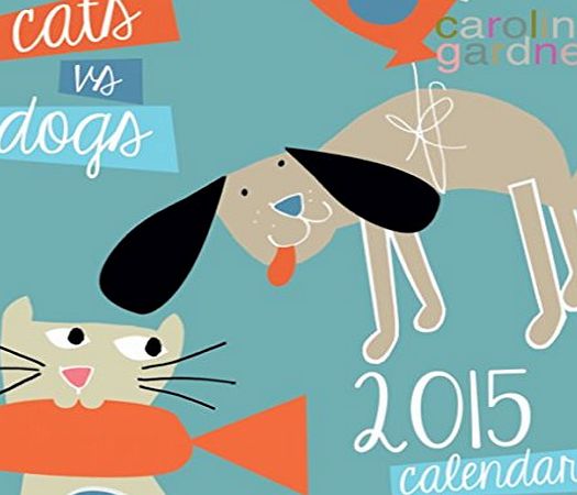 Caroline Gardner 2015 Calendar - Cats vs Dogs