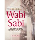 Carroll & Brown Publishers Practical Wabi Sabi