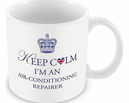 Chalkhill Printing Company Keep Calm Mug - Im an Air-conditioning Repairer