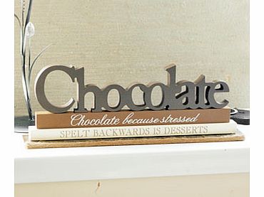 Chocolate Because Stressed Spelt Backwards is