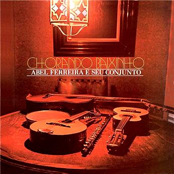 Chorando Baixinho Abel Ferreira E Seu Conjunto