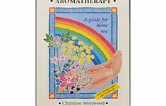 Christine Westwood Aromatherapy Book A Guide for