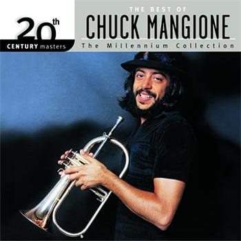 Chuck Mangione 20th Century Masters: The Millennium Collection: Best of Chuck Mangione