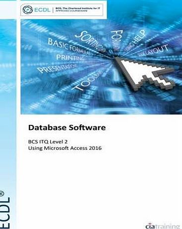 CiA Training Ltd ECDL Database Software Using Access 2016 (BCS ITQ Level 2)